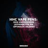 HHC Vape Pens - dein umfassender Leitfaden