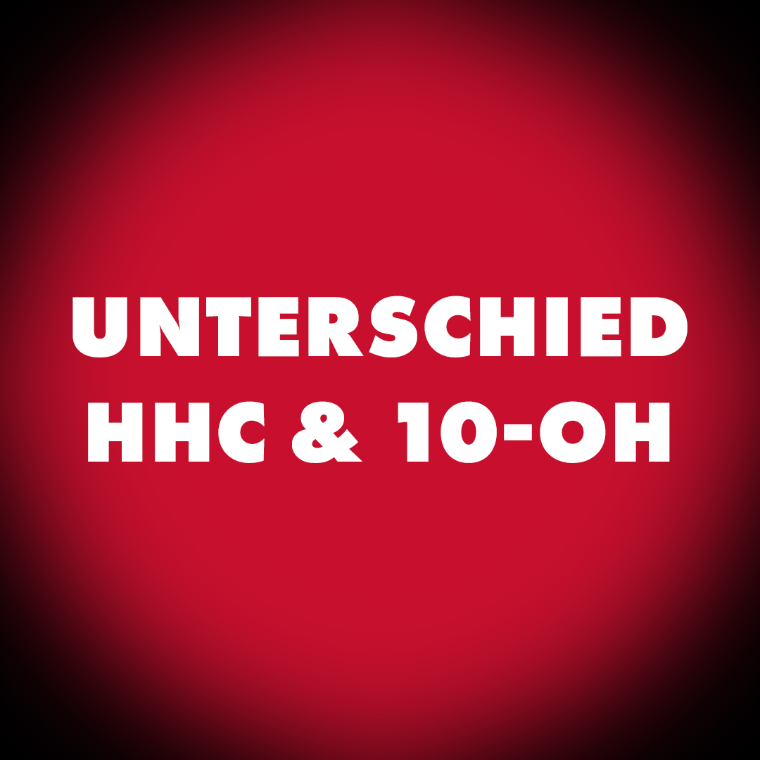 Unterschied zwischen HHC und 10-OH - alles was du wissen musst Unterschied zwischen HHC und 10-OH - alles was du wissen musst